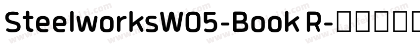 SteelworksW05-Book R字体转换